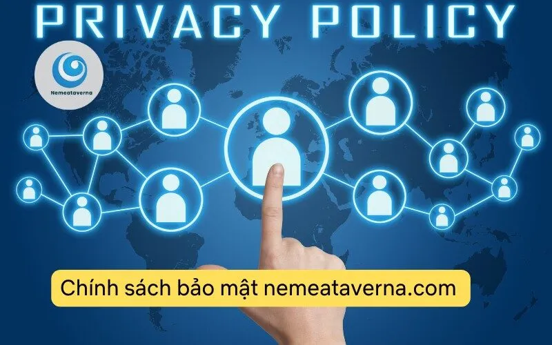 Chính sách bảo mật nemeataverna.com 