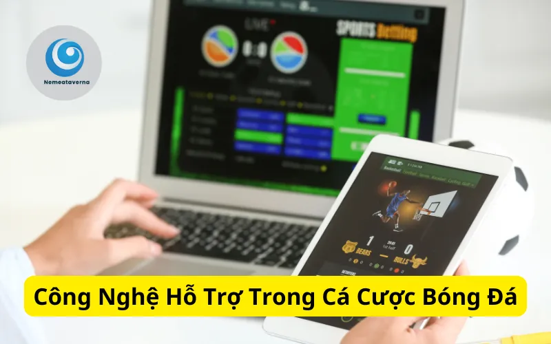 Công Nghệ Hỗ Trợ Trong Cá Cược Bóng Đá