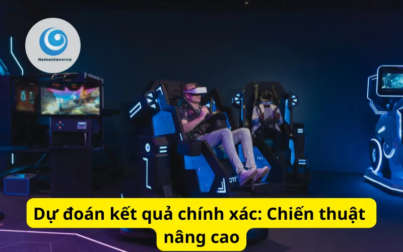 Dự đoán kết quả chính xác: Chiến thuật nâng cao