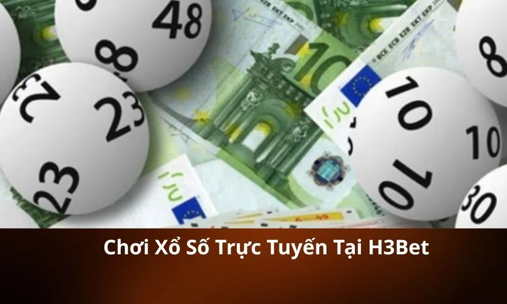 Chơi Xổ Số Trực Tuyến Tại H3Bet