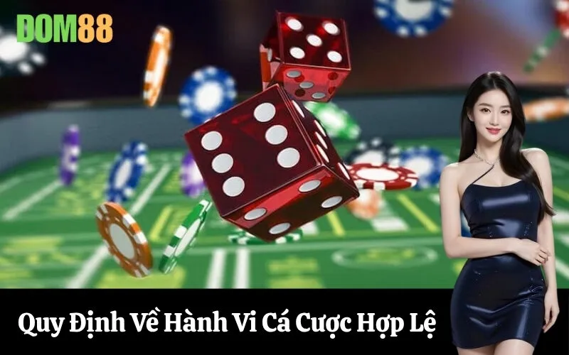 Quy Định Về Hành Vi Cá Cược Hợp Lệ