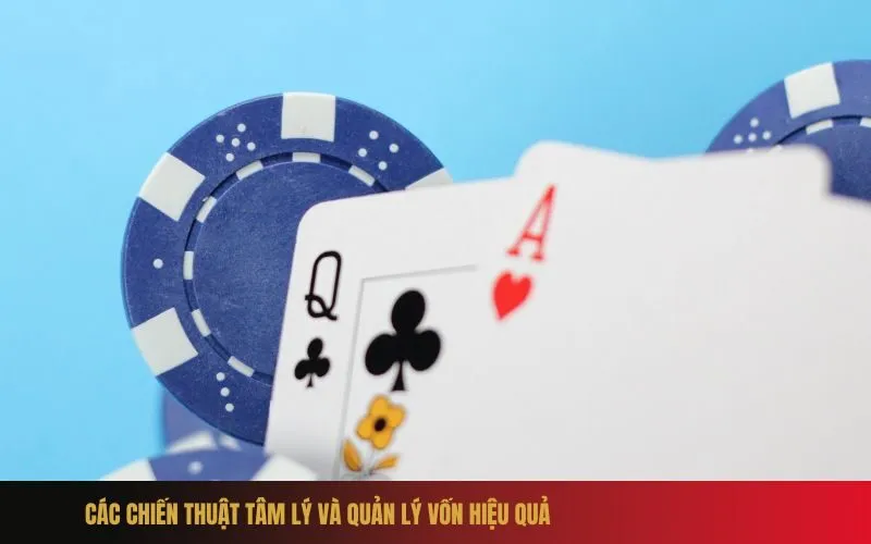 Các chiến thuật tâm lý và quản lý vốn hiệu quả