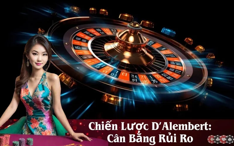 Chiến Lược D’Alembert: Cân Bằng Rủi Ro