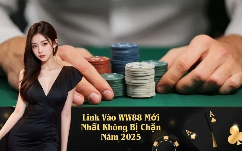 Link Vào WW88 Mới Nhất Không Bị Chặn Năm 2025