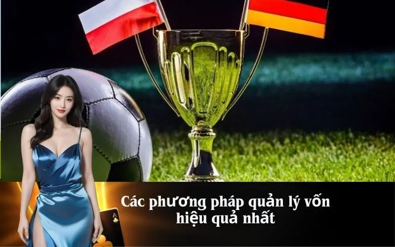 Các phương pháp quản lý vốn hiệu quả nhất