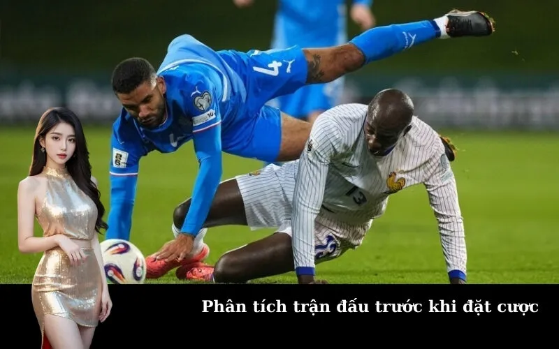 Phân tích trận đấu trước khi đặt cược